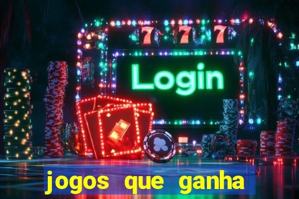 jogos que ganha dinheiro ao se cadastrar